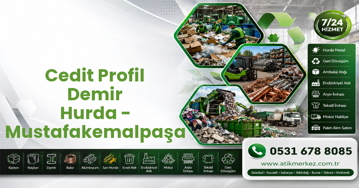 Cedit Profil Demir Hurda - Mustafakemalpaşa