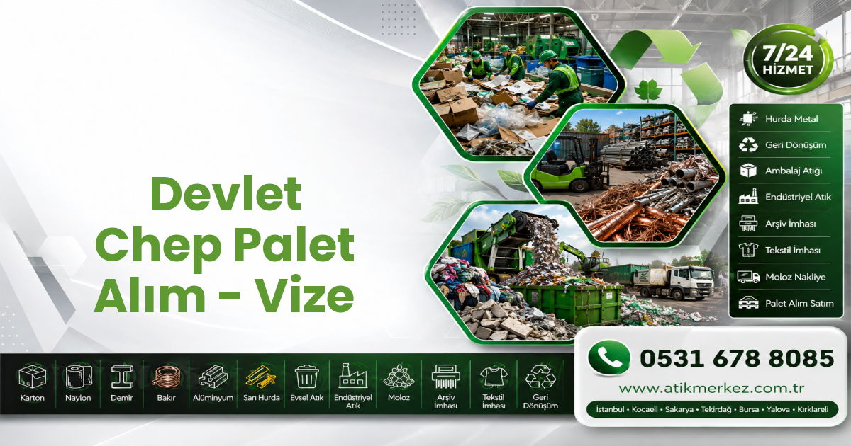 Devlet Chep Palet Alım - Vize