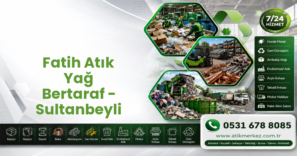Fatih Atık Yağ Bertaraf - Sultanbeyli