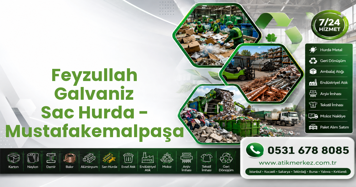 Feyzullah Galvaniz Sac Hurda - Mustafakemalpaşa