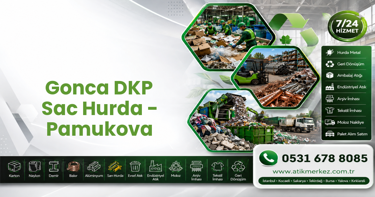 Gonca DKP Sac Hurda - Pamukova