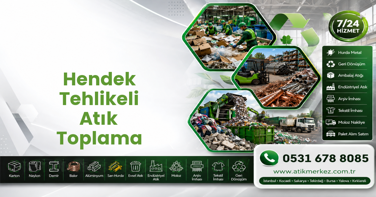 Hendek Tehlikeli Atık Toplama