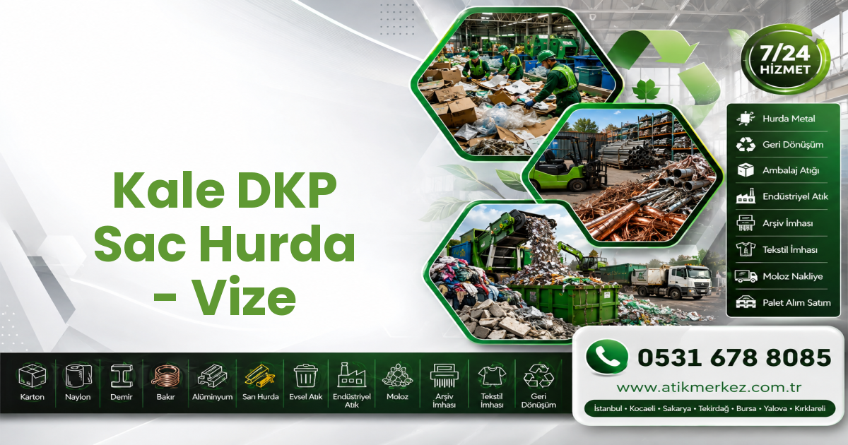 Kale DKP Sac Hurda - Vize