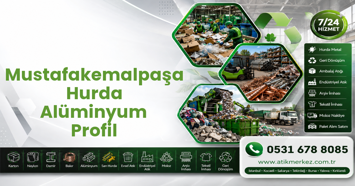 Mustafakemalpaşa Hurda Alüminyum Profil