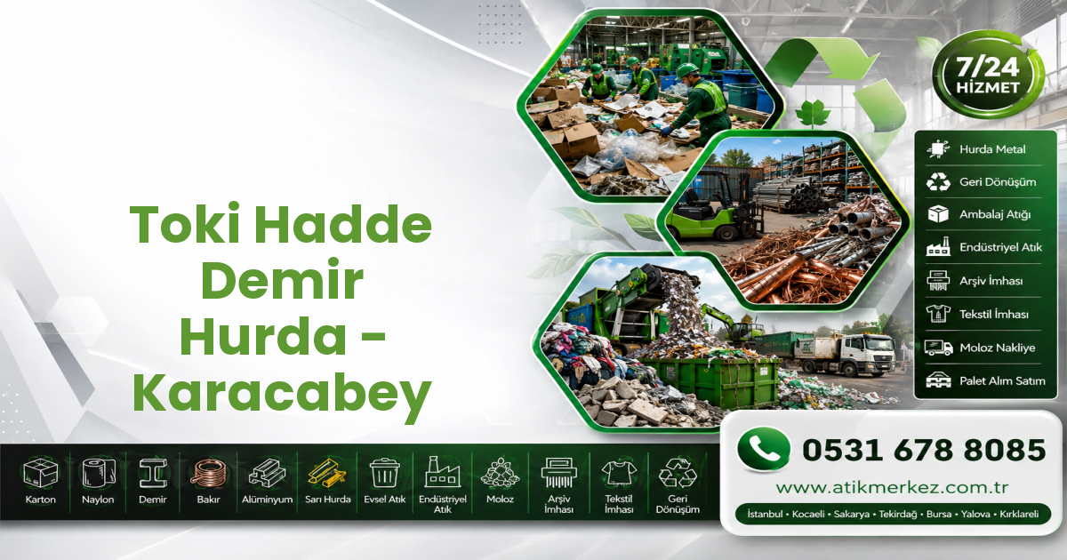 Toki Hadde Demir Hurda - Karacabey