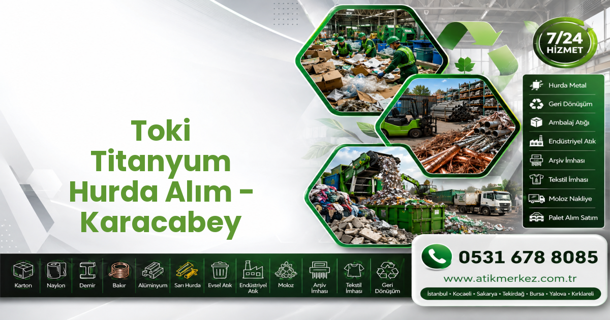 Toki Titanyum Hurda Alım - Karacabey