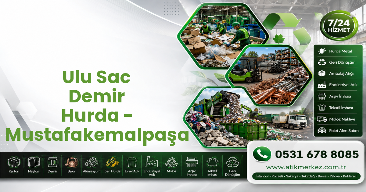 Ulu Sac Demir Hurda - Mustafakemalpaşa