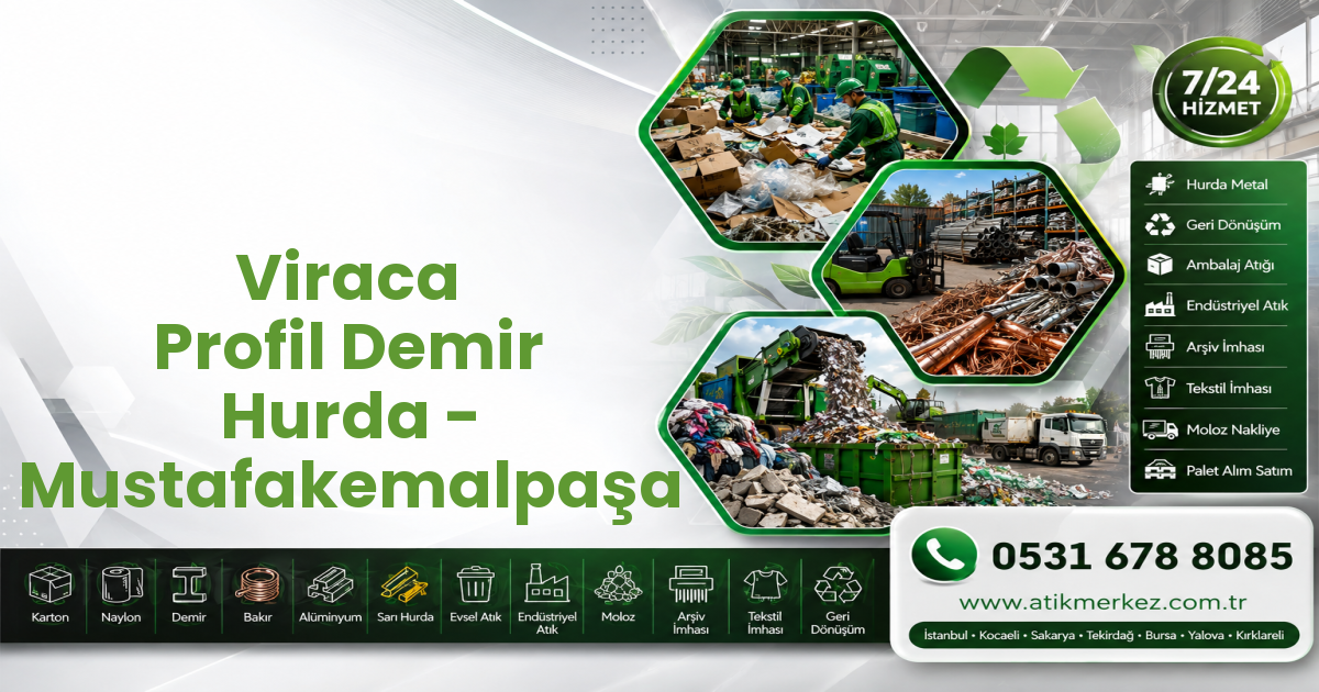 Viraca Profil Demir Hurda - Mustafakemalpaşa