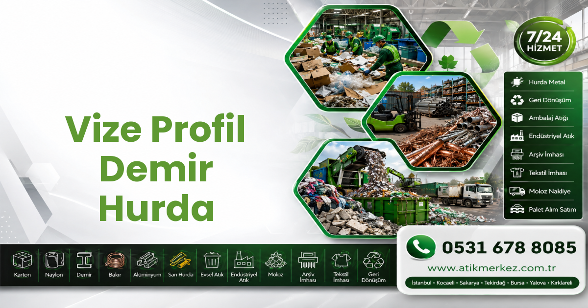 Vize Profil Demir Hurda